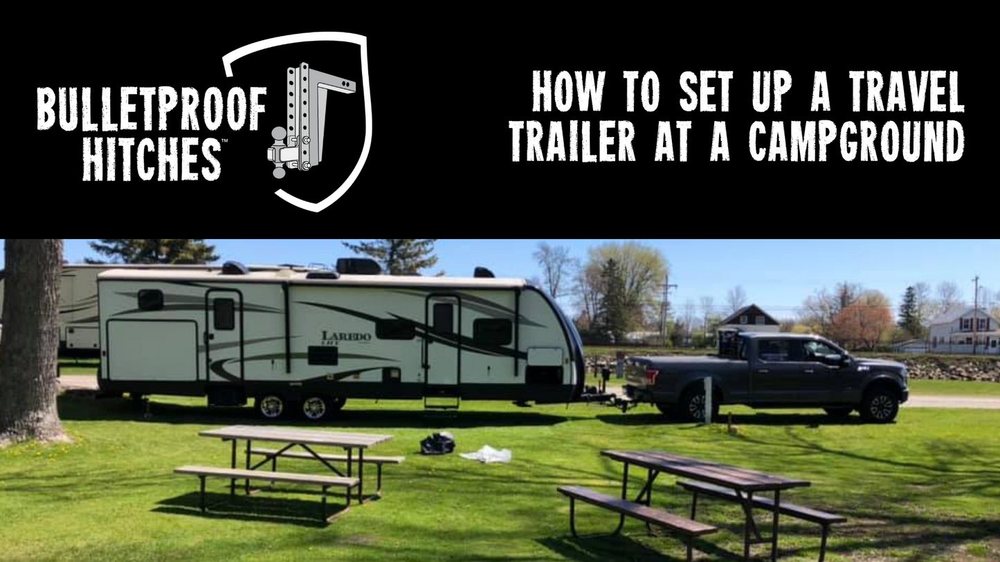 How to set up a travel trailer at a campground
