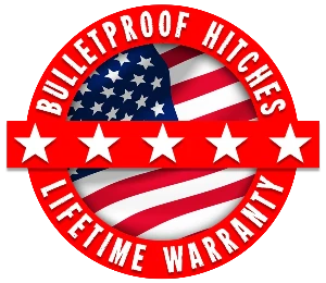 BulletProof Hitches are backed by a 100% No-Hassle Lifetime Warranty